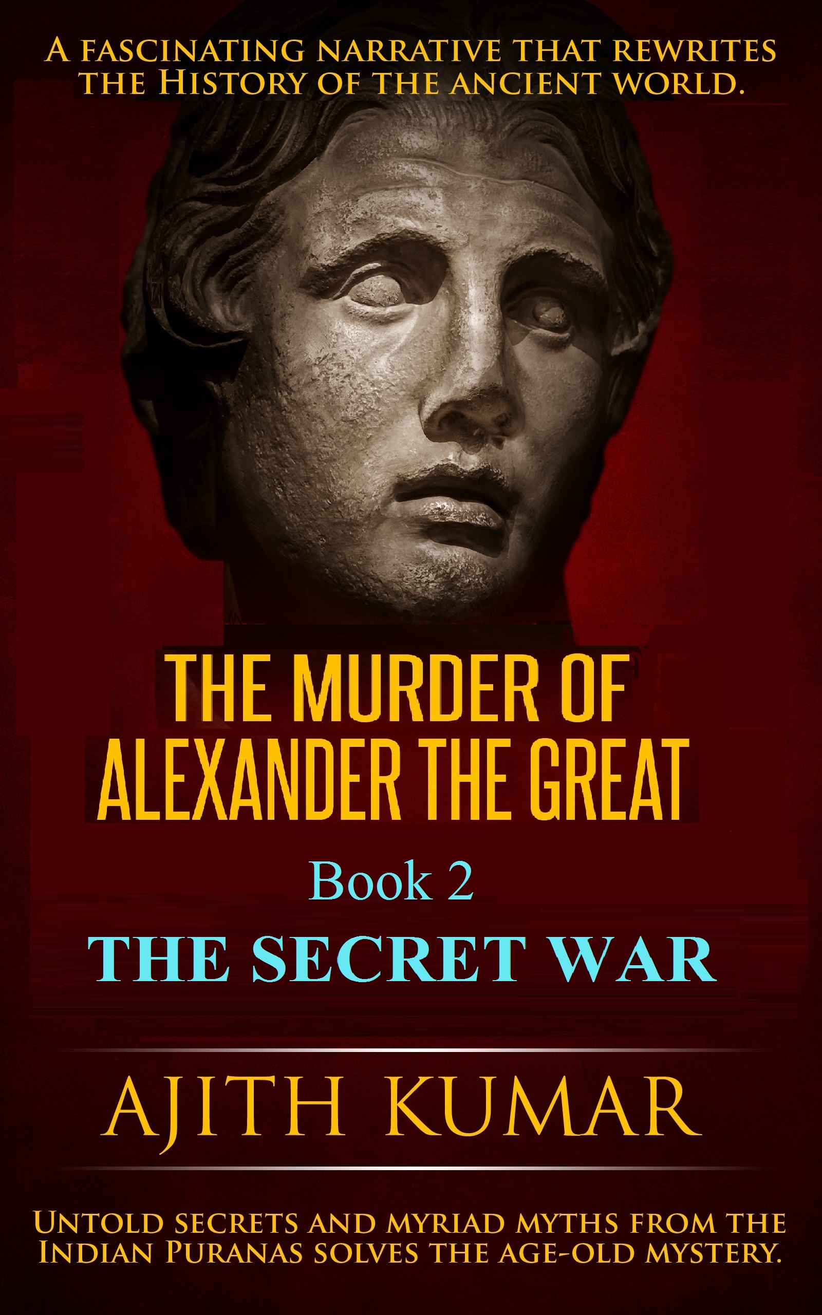 The Book Commentary THE MURDER OF ALEXANDER THE GREAT, BOOK 2 THE SECRET WAR